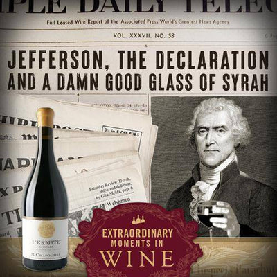 Jefferson, the Declaration and a Damn Good Glass of Syrah
